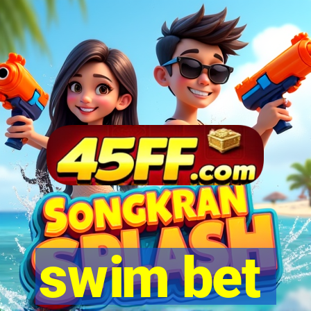 swim bet